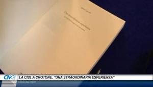 La Cisl a Crotone, “una straordinaria esperienza”. In un libro la storia del sindacato