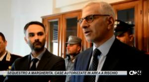 Sequestro a Margherita. Case autorizzate in area a rischio, indagato il dirigente De Martino