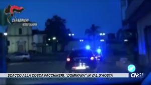 Scacco alla cosca Facchineri, “dominava” in Val d’Aosta: 13 arresti